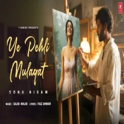 Ye Pehli Mulaqaat (Sonu Nigam)