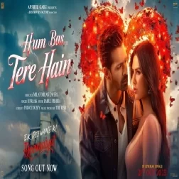 Hum Bas Tere Hain (B Praak)